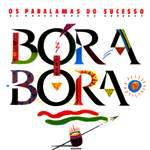 Paralamas Do Sucesso : Bora Bora